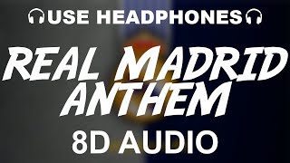 Real Madrid Official Anthem 8D AUDIO  Hala Madrid Y Nada Más  Theme Song [upl. by Ardnek]