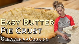 Easy Butter Pie Crust [upl. by Wehtam635]