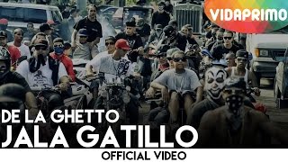 De La Ghetto  Jala Gatillo [upl. by Ferneau457]