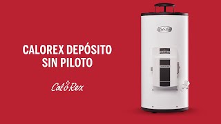 Conoce Calorex Depósito Sin Piloto [upl. by Bilski]