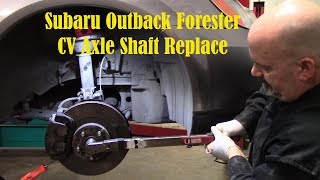 Subaru Outback Forester CV Axle Shaft Replace [upl. by Kilby]