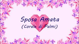 Sposa Amata  Corale di Palmi testo [upl. by Lorre817]