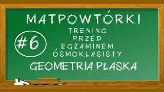 6 MATpowtórki  Geometria płaska [upl. by Ephram916]