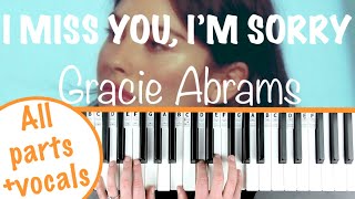 How to play I MISS YOU IM SORRY  Gracie Abrams Piano Tutorial  ChordsAccompaniment [upl. by Schumer]