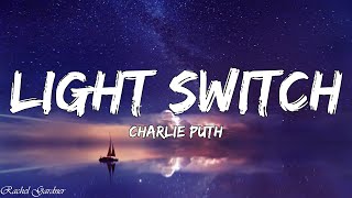 Charlie Puth  Light Switch Lyrics [upl. by Necila]