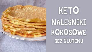 KETO NALEŚNIKI KOKOSOWE 🥞  Bez glutenu  Bez nabiału  Bardzo proste naleśniki [upl. by Okwu342]