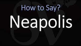 How to Pronounce Neapolis CORRECTLY [upl. by Buroker]