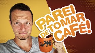 CORTEI O CAFÉ POR 30 DIAS E DEU NISSO  Benefícios e Malefícios do Café e Cafeína  Quanto tomar [upl. by Alisa]