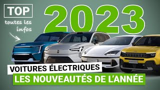 Voitures électriques  le TOP des nouveautés 2023 [upl. by Arondell]