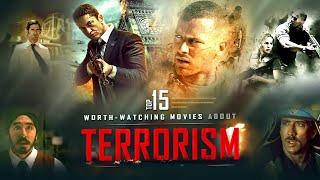 The Top 15 Worth Watching Movies About Terrorism [upl. by Brecher696]