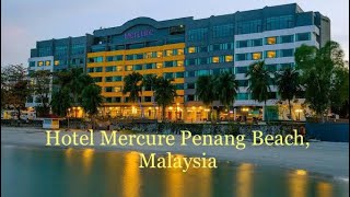 Hotel Mercure Penang Beach [upl. by Anaibib]