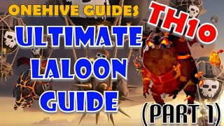 ONEHIVE GUIDES Ultimate LaLoon Guide TH10 PART 1  Everything You Need to Know to MASTER LALOON [upl. by Tallie]