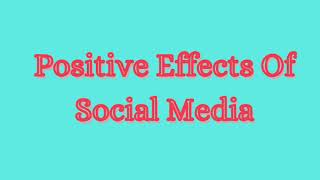 Positive Effects of Social Media [upl. by Survance]