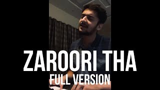 Zaroori tha  Full Version  Fahad Azeem  Cover Part  2 [upl. by Yatnahc]