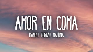 Manuel Turizo amp Maluma  Amor En Coma LetraLyrics [upl. by Eerol987]