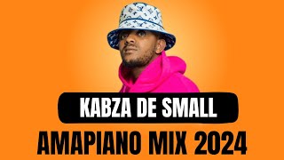 KABZA DE SMALL  AMAPIANO MIX 2024  24 MARCH [upl. by Asyram538]