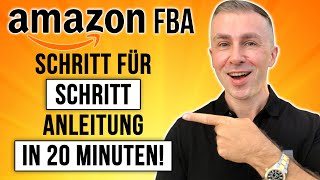 AMAZON FBA Schritt für Schritt ANLEITUNG in 20 Minuten [upl. by Ecyob932]