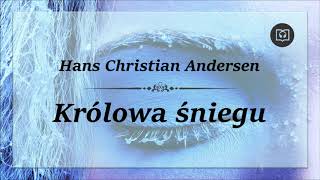 Królowa śniegu  Hans Christian Andersen Całość Bez reklam Audiobook [upl. by Allak]