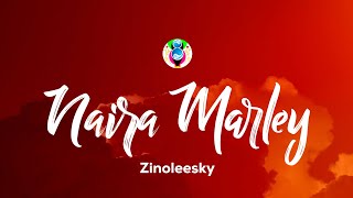 Zinoleesky  Naira Marley Lyrics [upl. by Khalid]