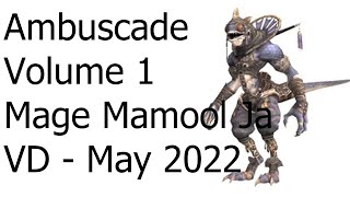 VD Ambuscade V1  Mage Mamool Ja  May 2022 [upl. by Philcox]