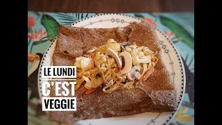 GALETTE BRETONNE aux LÉGUMES Le Lundi c’est Veggie [upl. by Ahsienat]