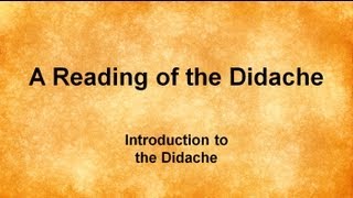 A Reading of the Didache [upl. by Purdy]