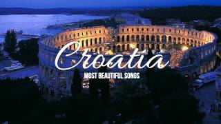 Most Beautiful Croatian Songs Pt I [upl. by Ahseyd567]