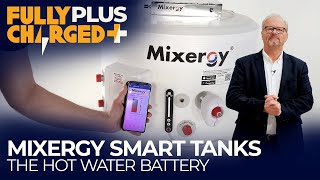 Mixergy Smart Tanks  The Hot Water Battery  SUBSCRIBE to Fully Charged PLUS [upl. by Ahsinrad994]