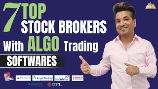 7 Top Stockbrokers with Algo Trading Softwares  Features Review Details [upl. by Edelstein152]