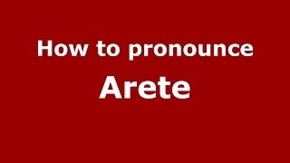 How to pronounce Arete GreekGreece  PronounceNamescom [upl. by Ellimahs]