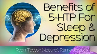 5HTP Benefits for Sleep and Depression [upl. by Territus]