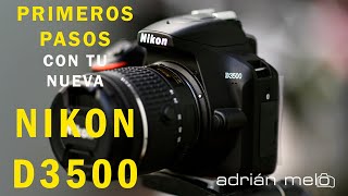 NIKON D3500  UNBOXING y primeros pasos VIDEO 1 [upl. by Zora]