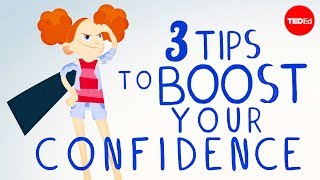 3 tips to boost your confidence  TEDEd [upl. by Romilda]