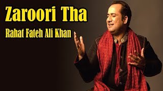 Zaroori Tha  Rahat Fateh Ali Khan  Virsa Heritage Revived [upl. by Takakura]