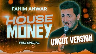 Fahim Anwar House Money FULL COMEDY SPECIAL [upl. by Sarine]