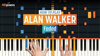 How to Play quotFadedquot by Alan Walker  HDpiano Part 1 Piano Tutorial [upl. by Frankel]