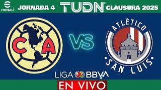 América vs Atlético San Luis EN VIVO  Jornada 4 Liga MX Clausura 2025 [upl. by Albina]