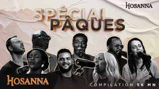 Spécial Pâques  Hosanna compilation 56 mn [upl. by Eilyab934]