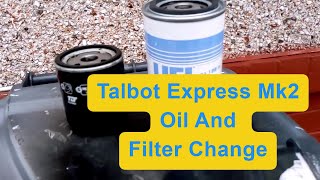 Talbot Express Mk2 Oil and Filter Change [upl. by Snowman]