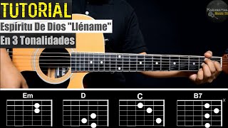 Espíritu De Dios Llena Mi Vida Lléname  TUTORIAL GUITARRA  En 3 Tonalidades [upl. by Iddo]