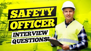 SAFETY OFFICER Interview Questions amp Answers  HSE Safety Officer Questions amp Answers [upl. by Zealand]