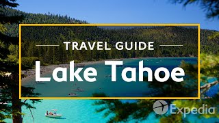 Lake Tahoe Vacation Travel Guide  Expedia [upl. by Edras]