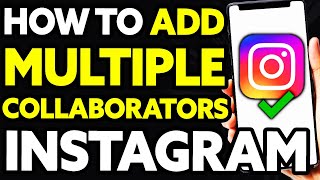 How To Add Multiple Collaborators on Instagram Reels EASY [upl. by Aytak808]