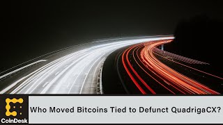 Who Moved Bitcoins Tied to Defunct QuadrigaCX [upl. by Joana]