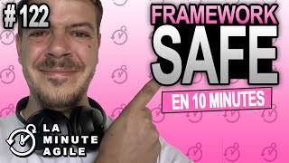 SAFe en 10 minutes  Français  La Minute Agile Scrum 122 [upl. by Rapsac]