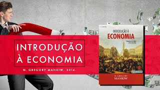 PARTE I Introdução  Capítulo 1 Dez princípios de economia [upl. by Erving]