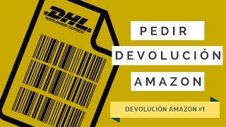 Como pedir la guía de DEVOLUCIÓN en AMAZON  Todo sobre la devolución [upl. by Ynnaf]