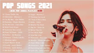 Pop Hits 2021  Maroon 5 Rihanna Dua Lipa Bruno mars Ed Sheeran Ava Max Ariana Grande [upl. by Ahcarb757]