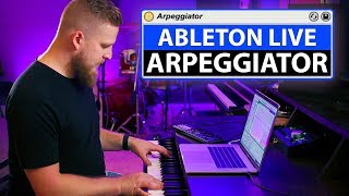 How to Use Ableton Live Arpeggiator Midi Effect Tutorial [upl. by Enixam]