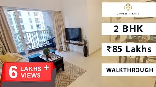 2 BHK With Deck  663 SqFt  Lodha Upper Thane  Apartment Walkthrough  Thane Real Estate  Mumbai [upl. by Dew]